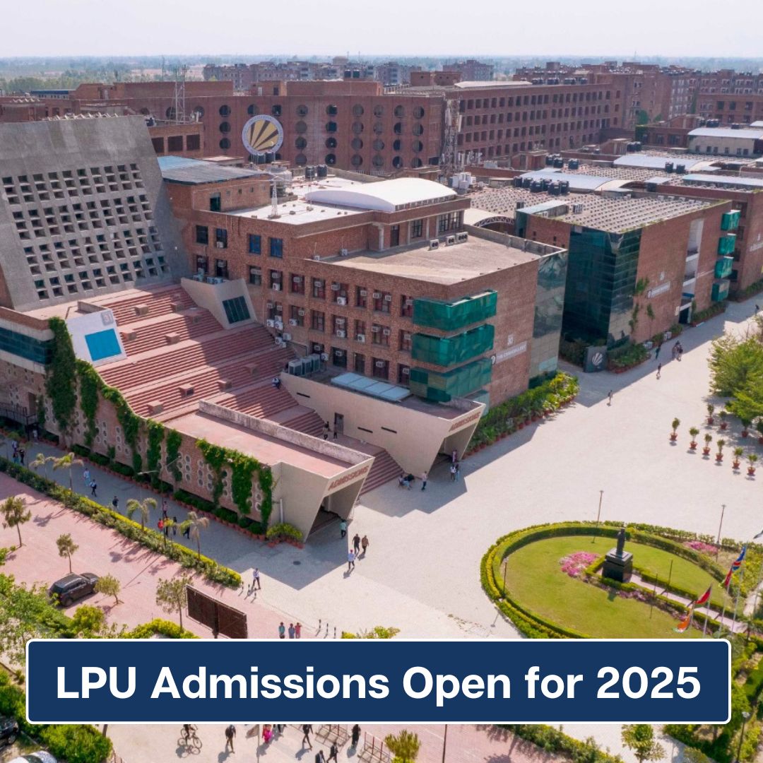 Lovely Professional University Open Admissions for 2025-26 Academic Session through LPUNEST